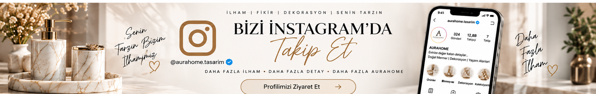 AuraHome Instagram - Bizi Instagram'da Takip Et